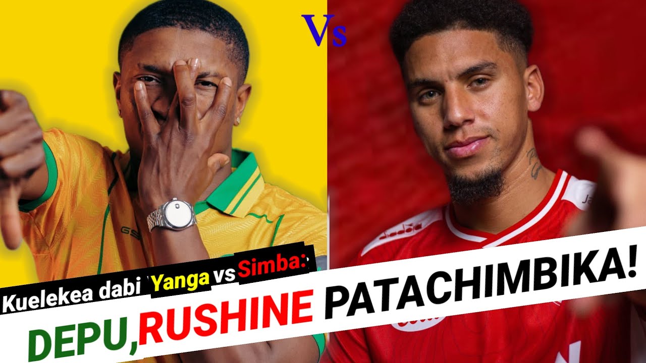 MBWADUKE: Kuelekea dabi Yanga vs Simba, hapa penye vita ya Depu, Rushine itakuwaje?  