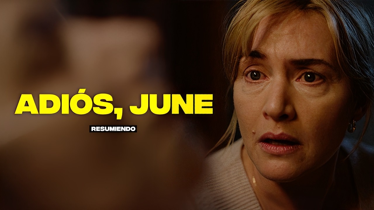 ADIÓS, JUNE (2025) RESUMEN en 11 minutos | NETFLIX