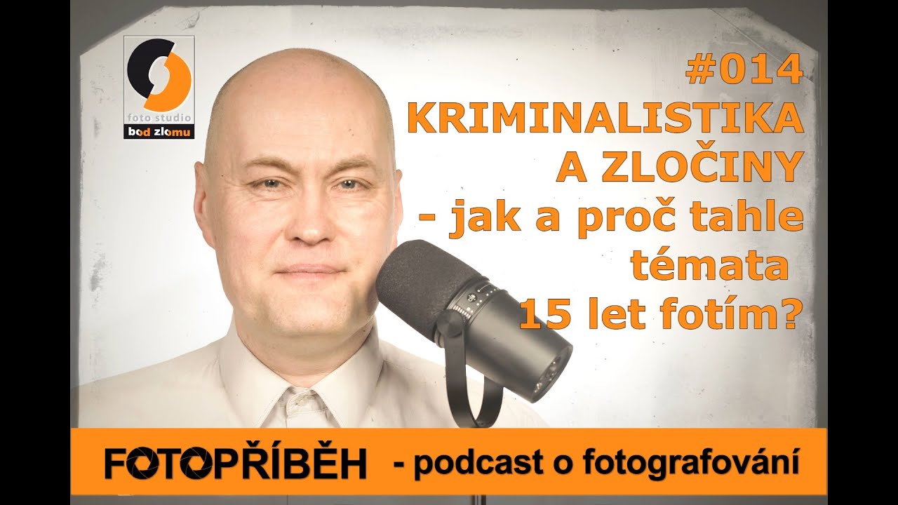 014 - Kriminalistika a zločiny - jak a proč tahle témata 15 let fotím