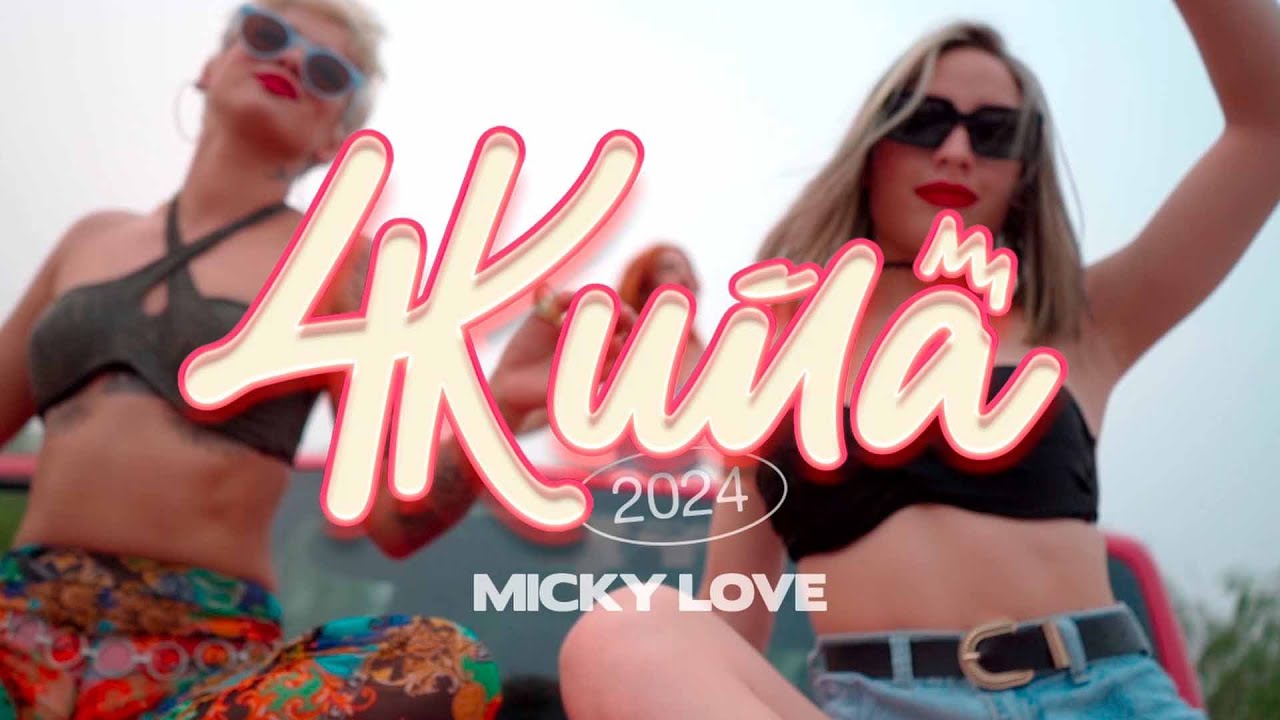 MICKY LOVE - 4 KUÑA 2024 (VIDEO OFICIAL)