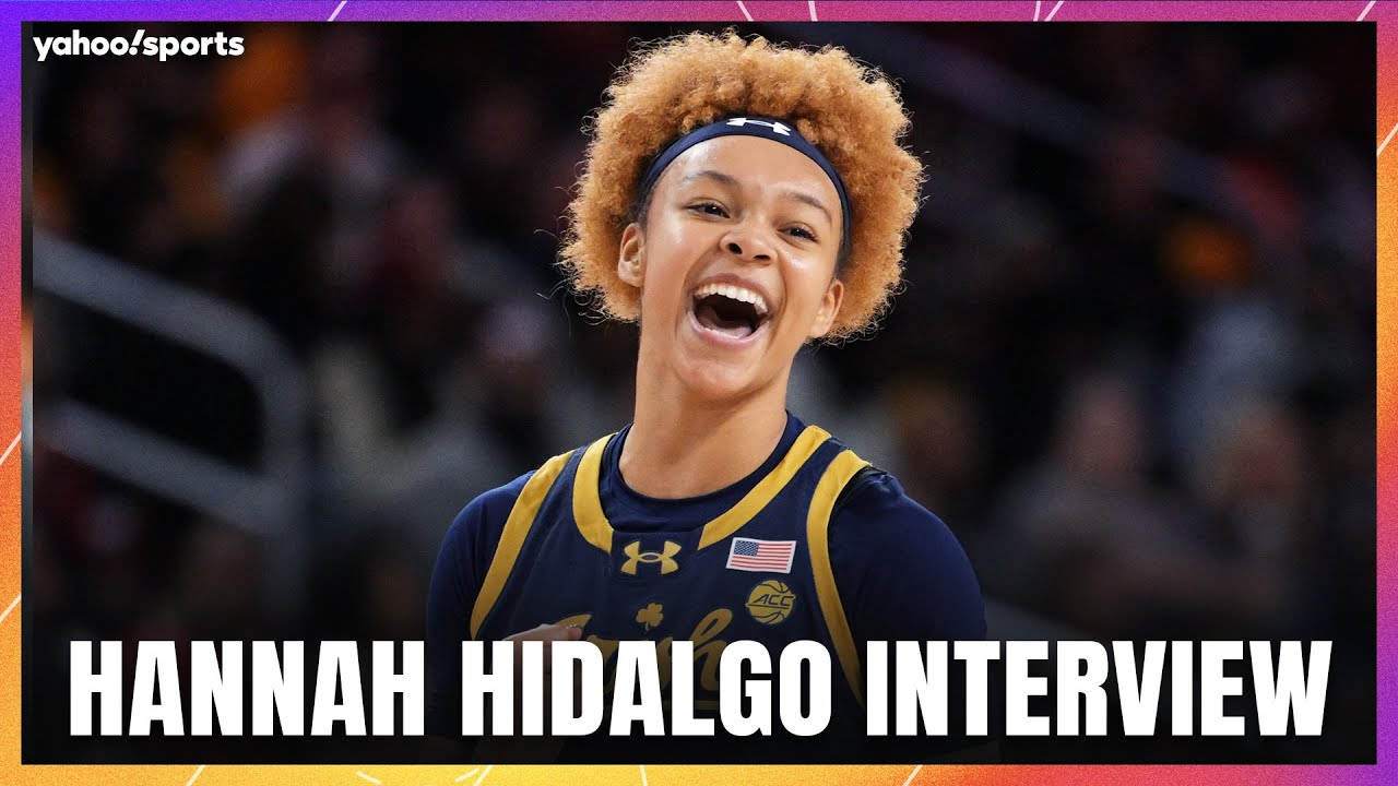 Hannah Hidalgo’s keys to Notre Dame winning the NCAA Tournament