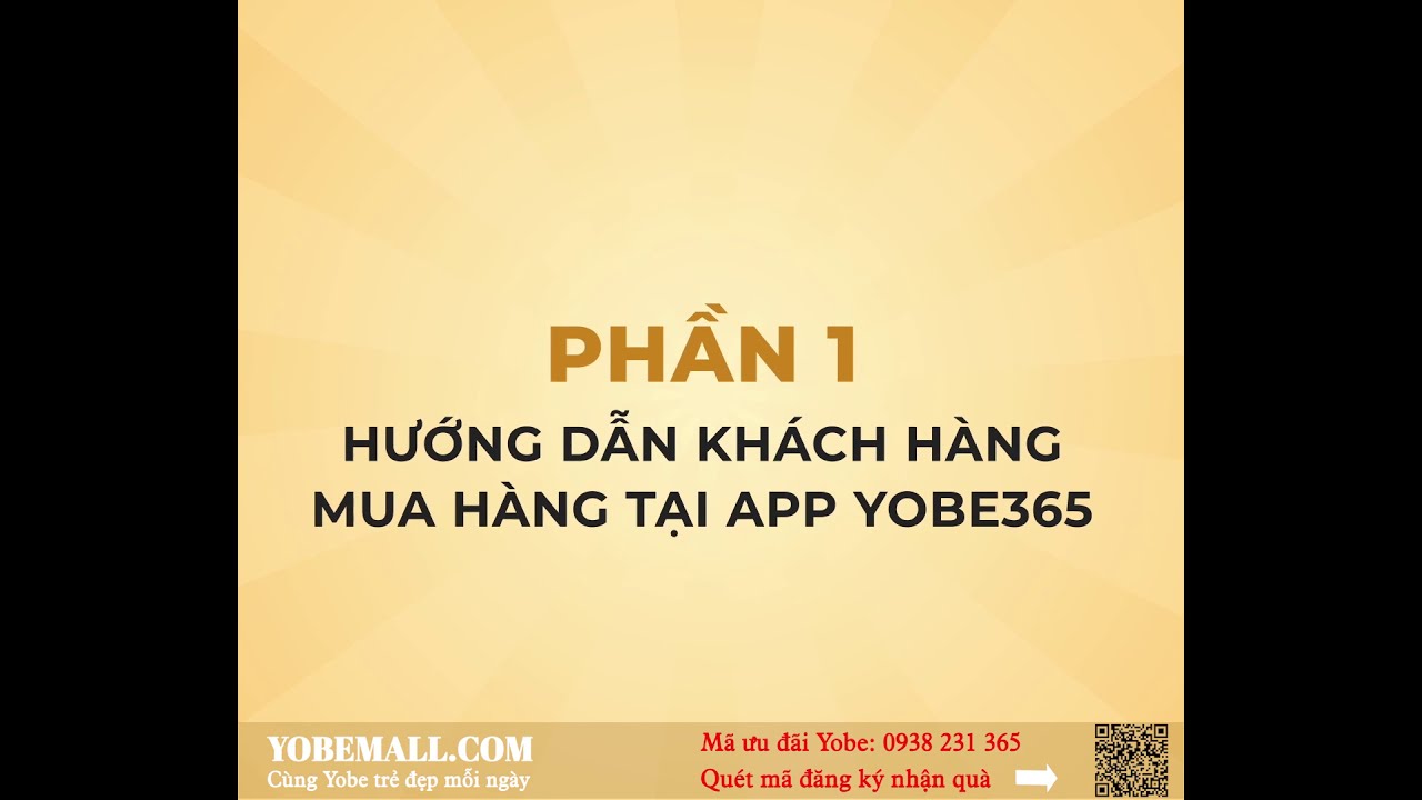 Hướng Dẫn Kh&aacute;ch H&agrave;ng Mua H&agrave;ng Tr&ecirc;n App Yobe 365