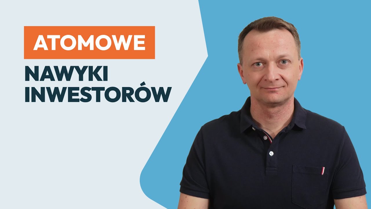 18 atomowych nawyk&oacute;w inwestor&oacute;w