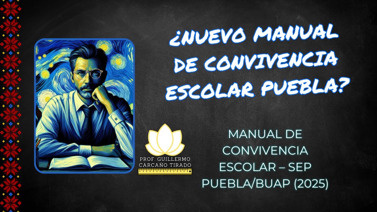 ¿Nuevo Manual de Convivencia Escolar Puebla?