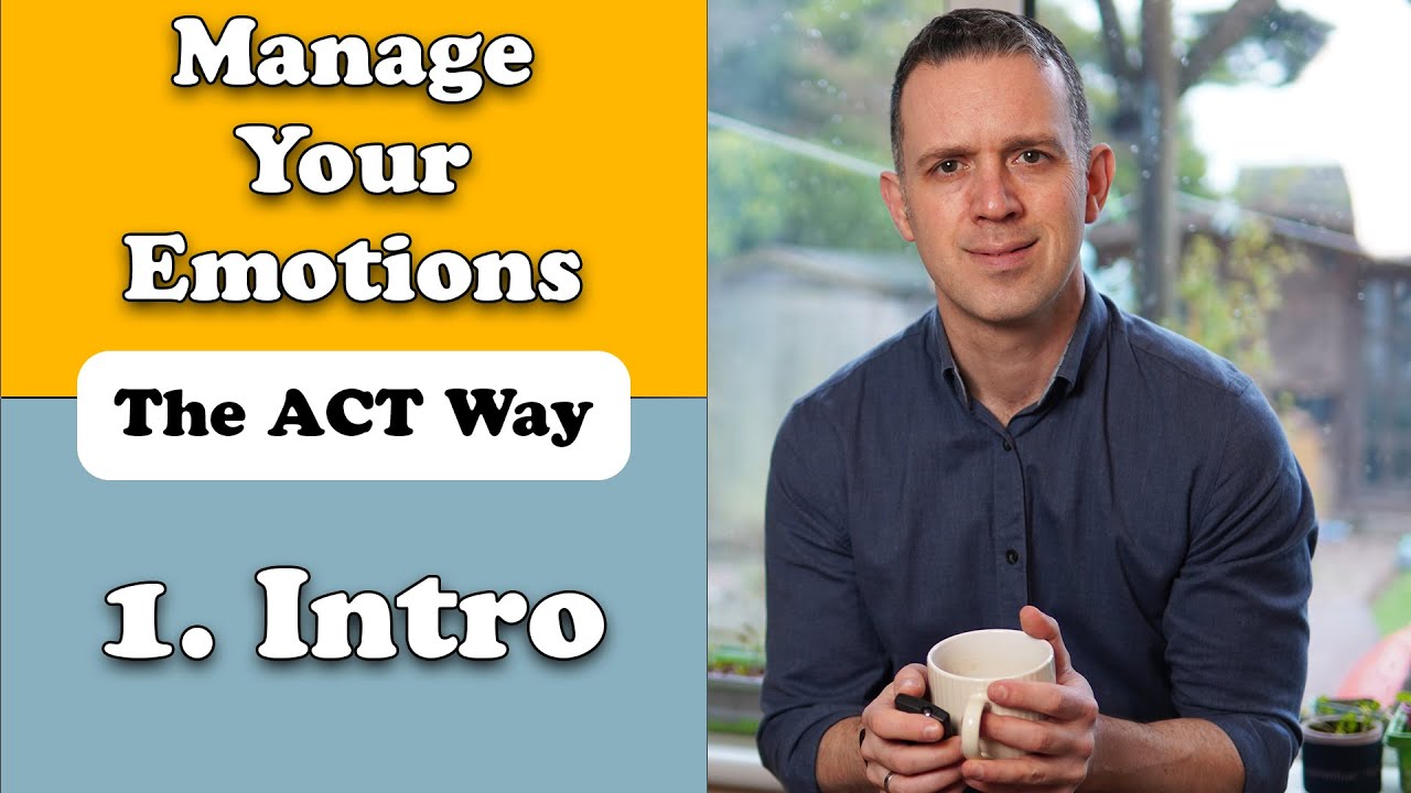 Manage Your Emotions with Acceptance and Commitment Therapy
