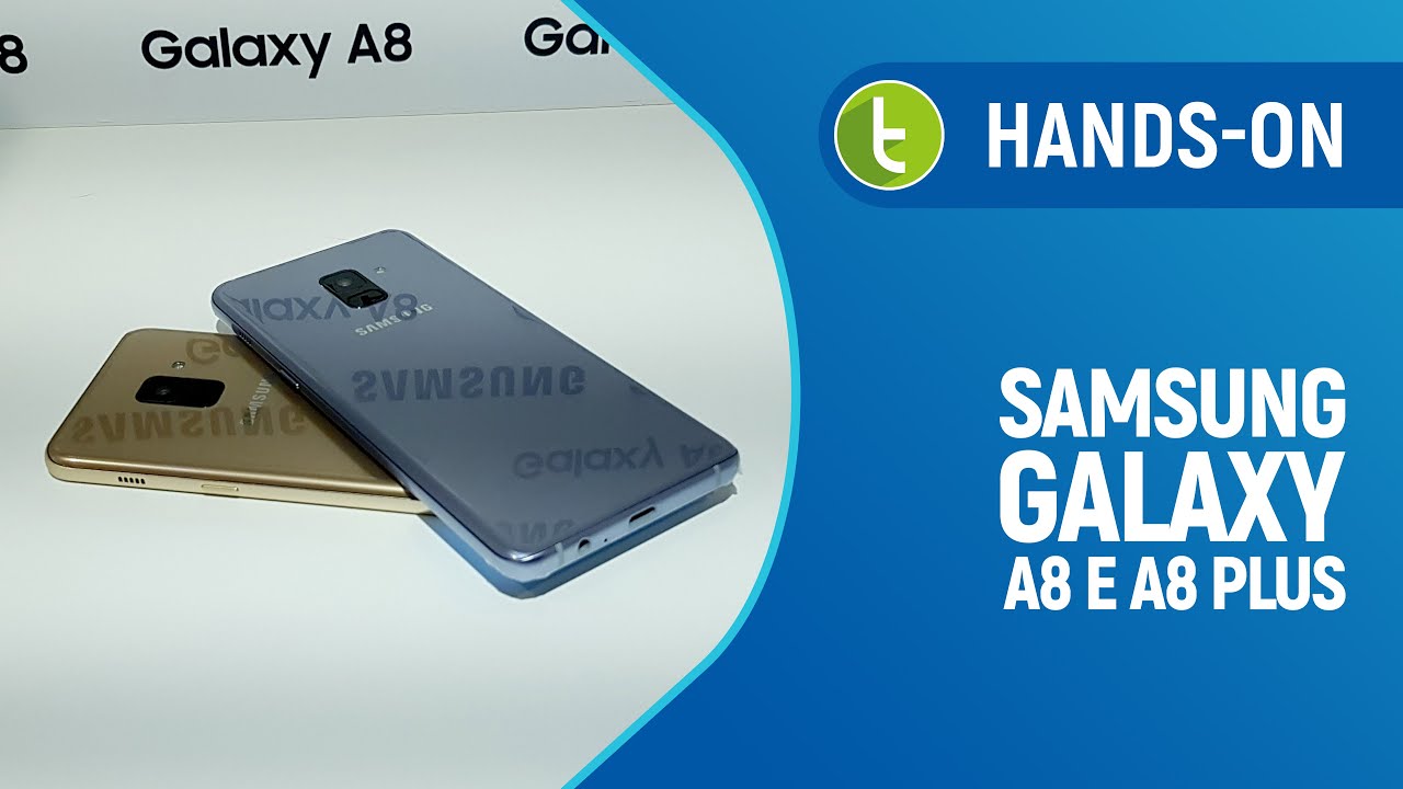 Samsung Galaxy A8 e A8 Plus: hands on e primeiras impressões | TudoCelular.com