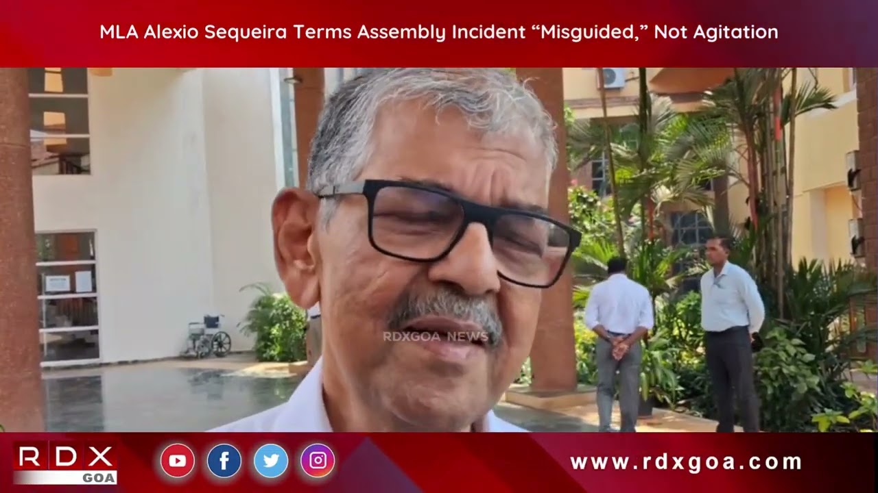 MLA Alexio Sequeira Terms Assembly Incident “Misguided,” Not Agitation