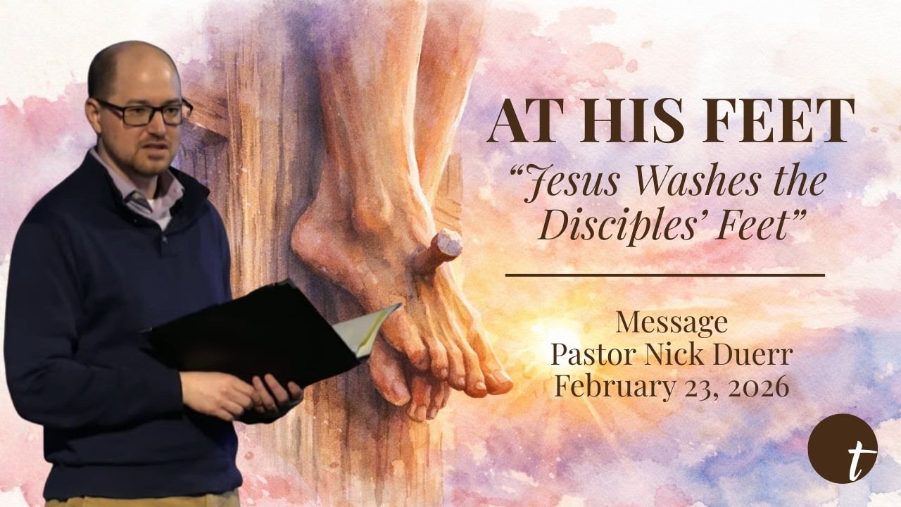 At His Feet Jesus Washing the Disciples Feet Message