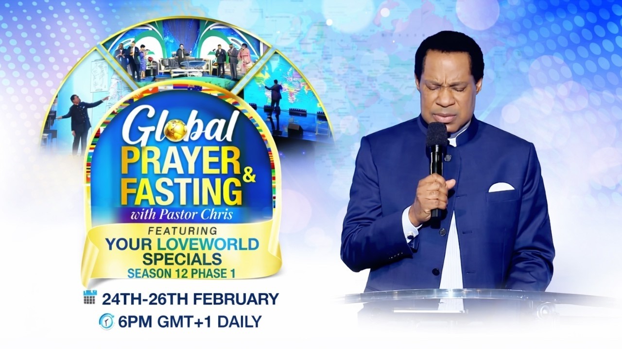 DAY 1-3 [R]: FEBRUARY GLOBAL PRAYER AND FASTING WITH PASTOR CHRIS