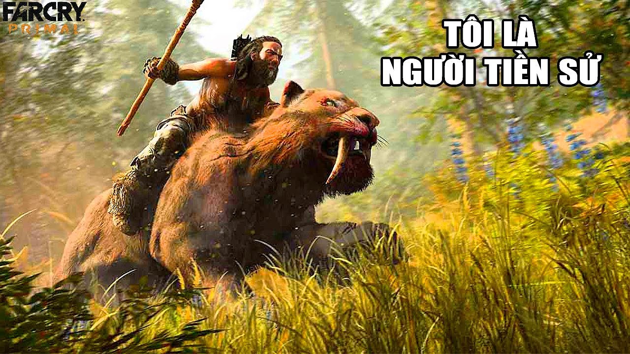 Tôi là NGƯỜI THỜI TIỀN SỬ | Far Cry Primal