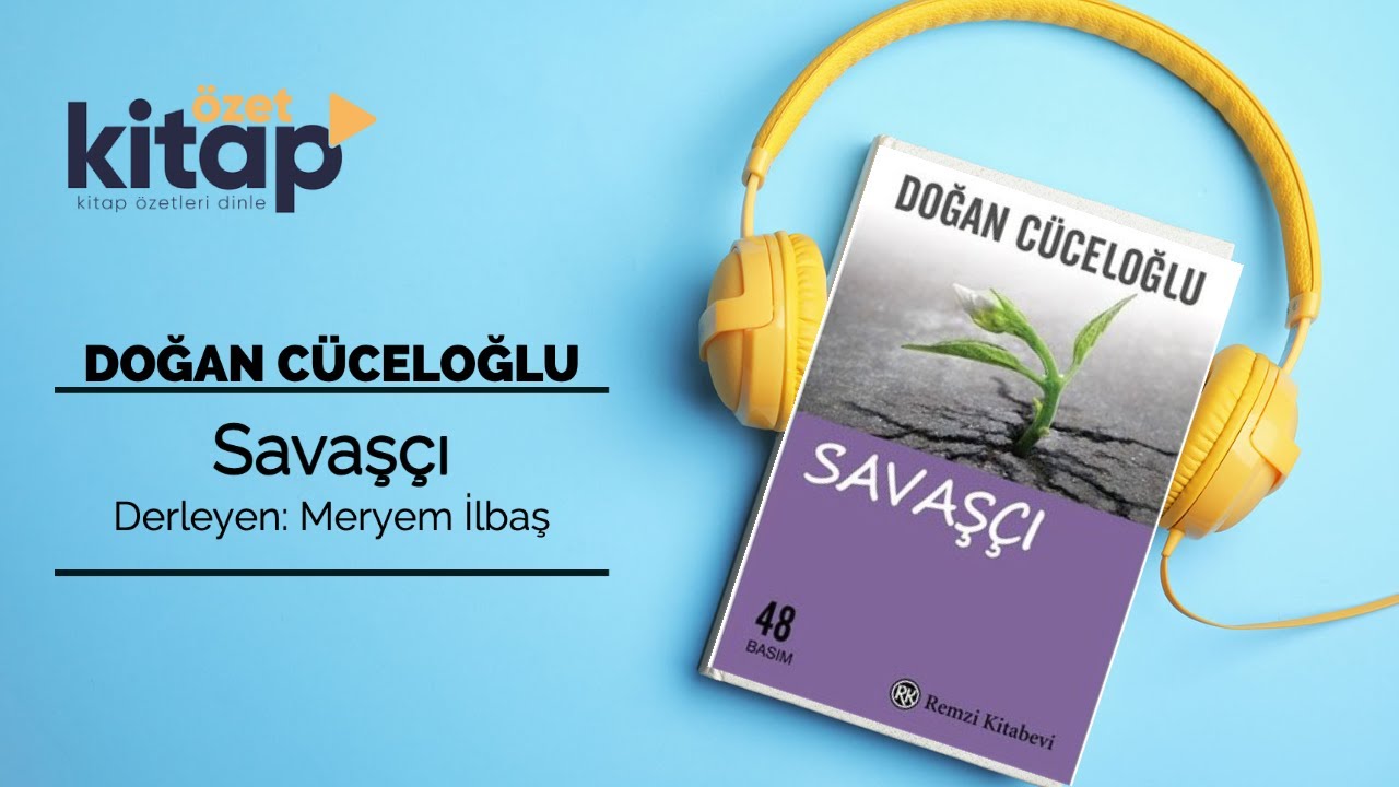 SAVAŞÇI - DOĞAN CÜCELOĞLU KİTAP ÖZETİ- #kitapözeti #trends #audiobook #savaşçı #doğancüceloğlu