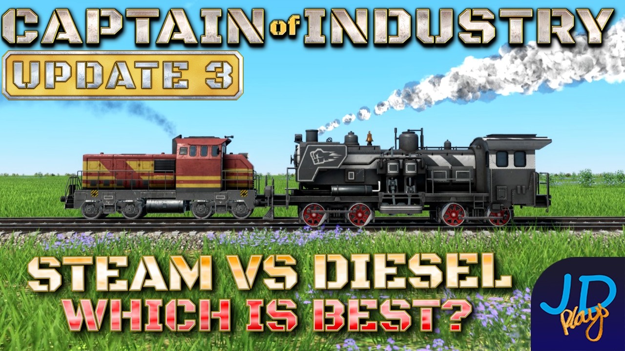 Steam vs Diesel Which Locomotives are best? 🚜 Captain of Industry 👷 Guides & Tutorials