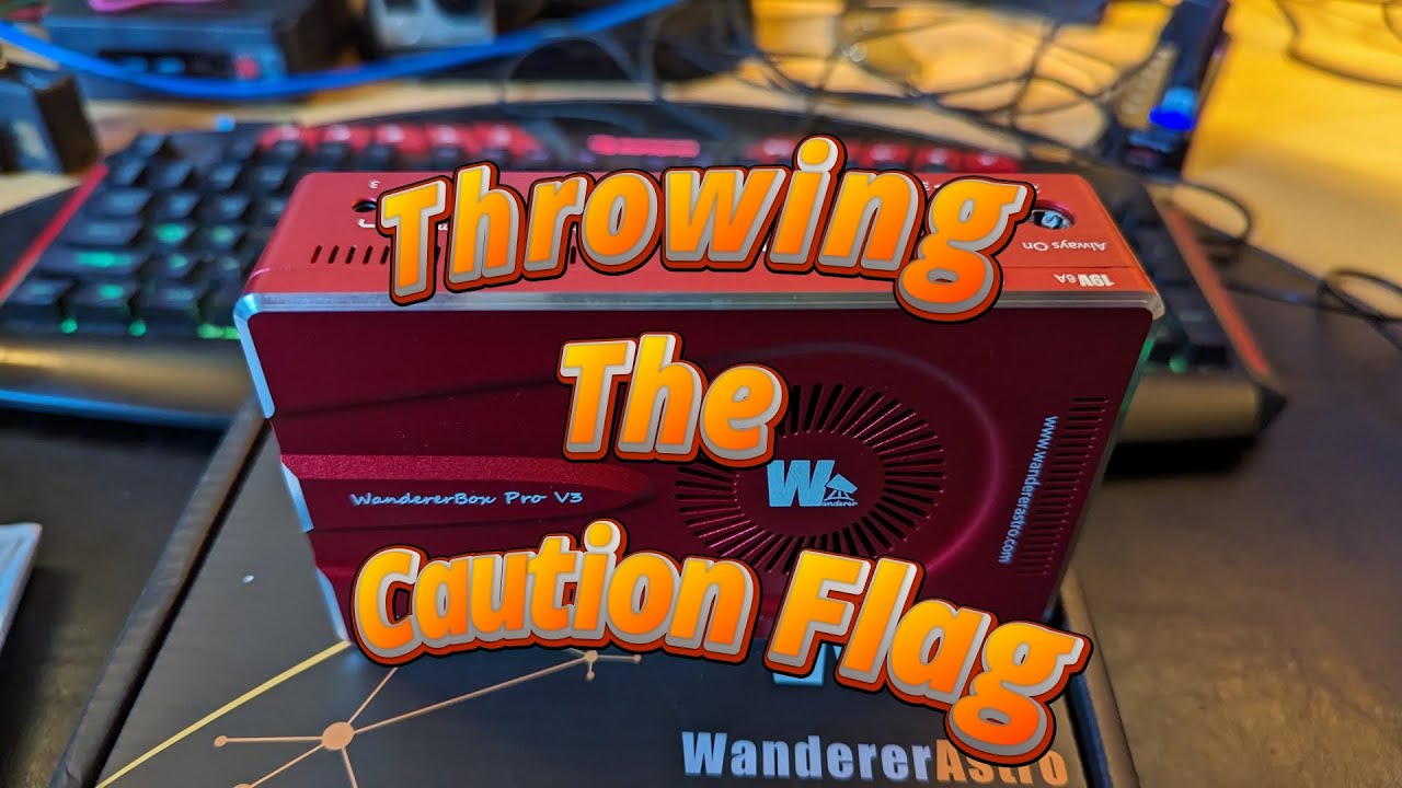 Throwing The Caution Flag On WandererBox Pro V3 For Remote Deployment