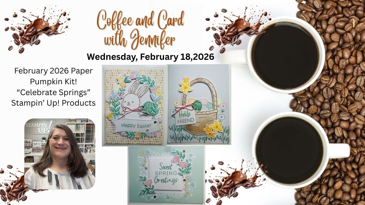 ☕ Coffee & Card with Jennifer  February 2026 Paper Pumpkin Kit – Celebrate Spring