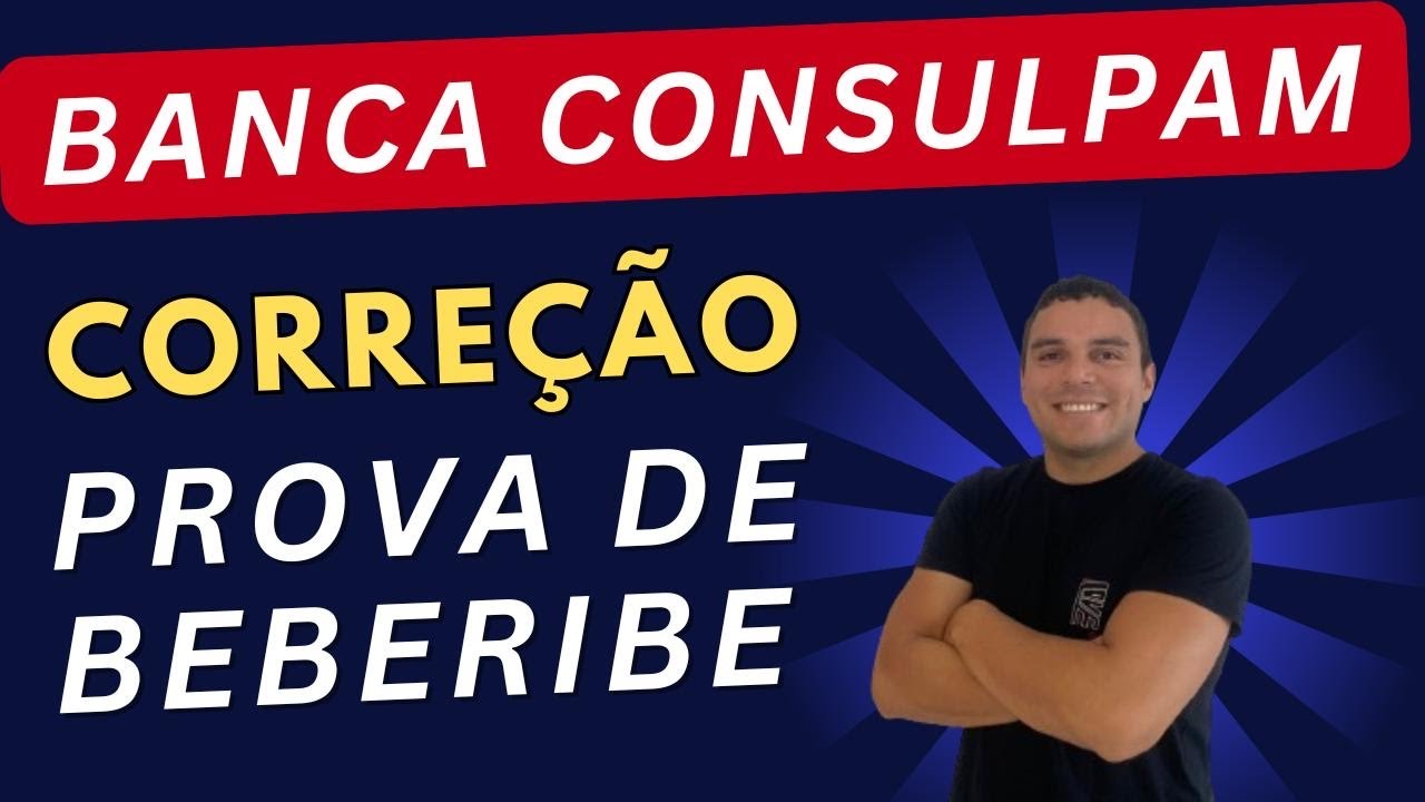 CONCURSO DE BEBERIBE| RESOLUÇÃO DA PROVA-CONSULPAM 
