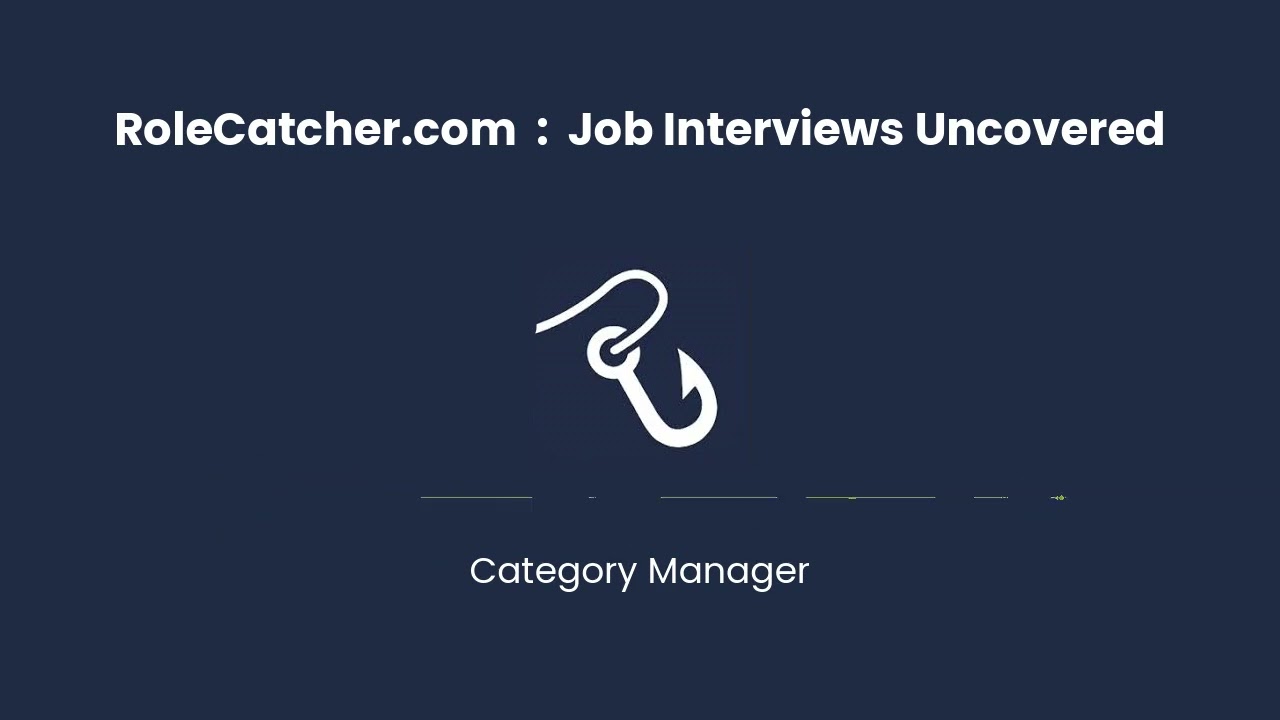 Category Manager : Job Interviews Uncovered