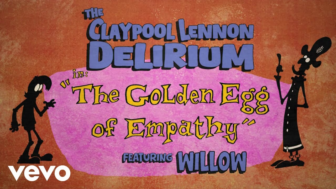 Delirium Claypoola Lennona - Złote Jajo Empatii ft. WILLOW