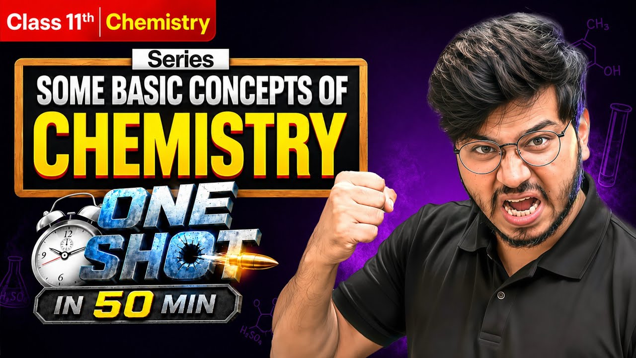 Some Basic Concepts of Chemistry One Shot in 50 Minutes | 11th Chemistry Chapter 1 One Shot for 2027