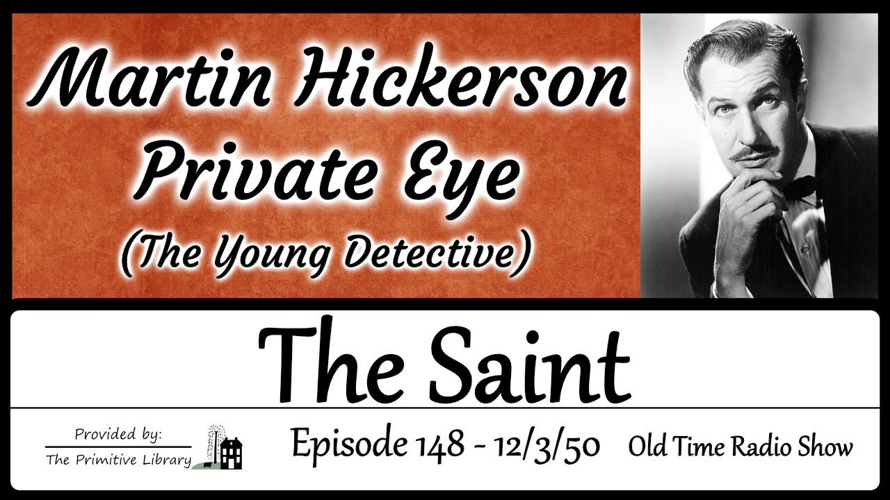 The Saint Martin Hickerson, Private Eye 1950s Vincent Price Mystery Adventure Old Time Radio Show