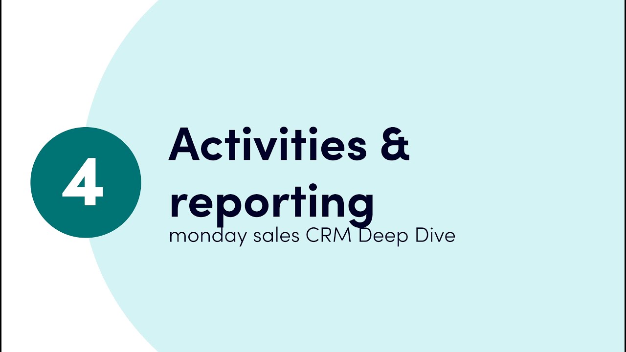 monday Sales CRM Deep Dive - Ch 4 'Activities management and reporting' | monday.com webinars