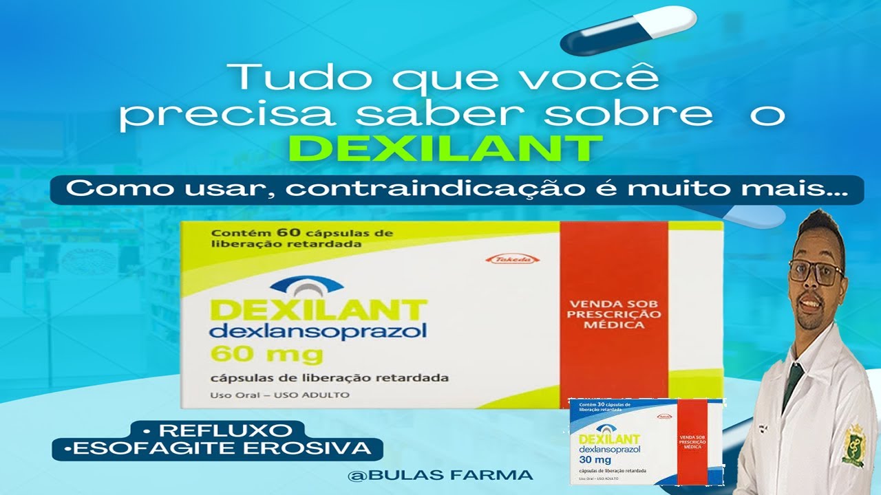 DEXILANT- NESTE VIDEO TEM TUDO QUE VOC&Ecirc; PRECISA SABER | PARA QUE SERVE? COMO USAR?