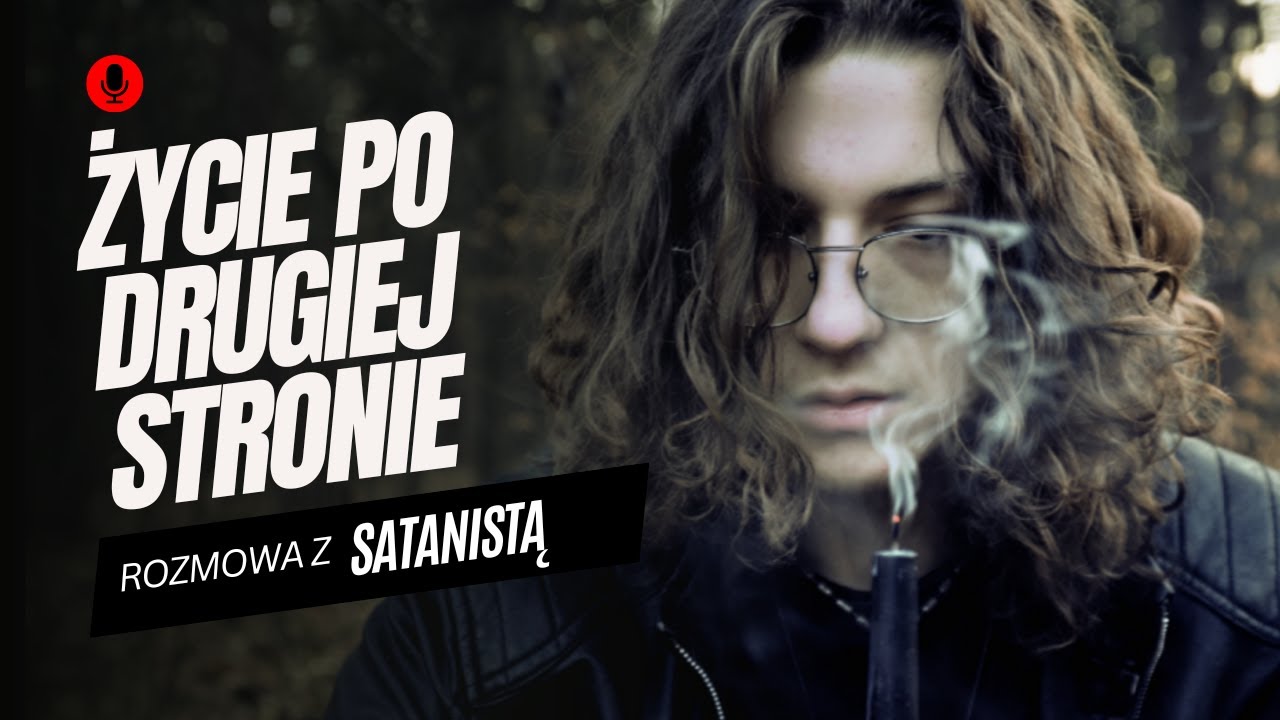 ROZMOWA Z WYZNAWCĄ SZATANA - #podkast | #wywiad