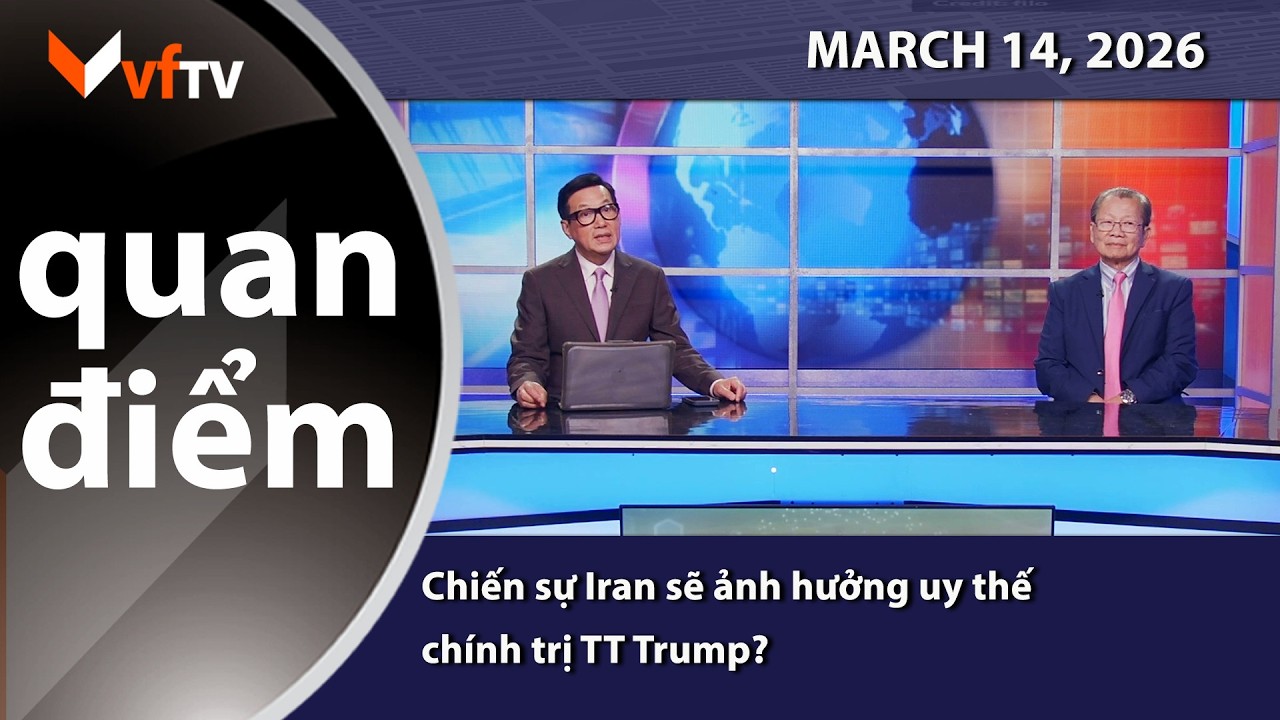 Quan Điểm | Chiến sự Iran sẽ ảnh hưởng uy thế chính trị TT Trump? | 3/14/2026