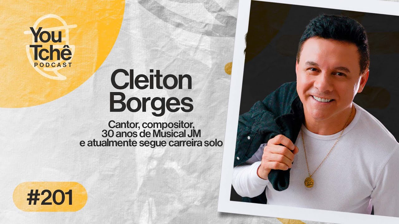 CLEITON BORGES - YouTchê PodCast #201