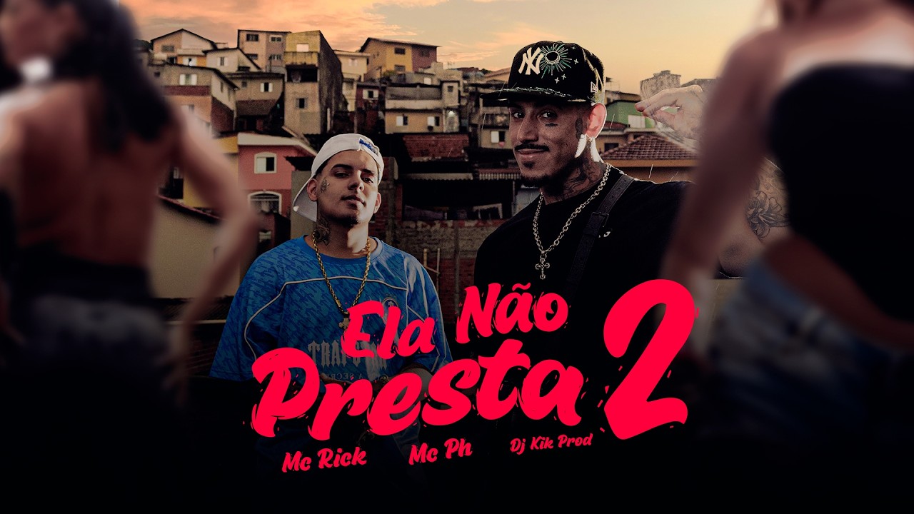 Mc Rick e Mc Ph - Ela n&atilde;o presta 2 (CLIPE OFICIAL) Dj Kik Prod