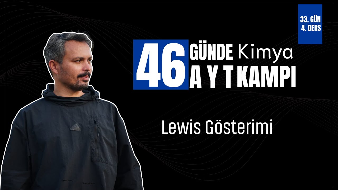Lewis Gösterimi | 33. Gün 4. Ders | 46 Günde AYT Kimya Kampı