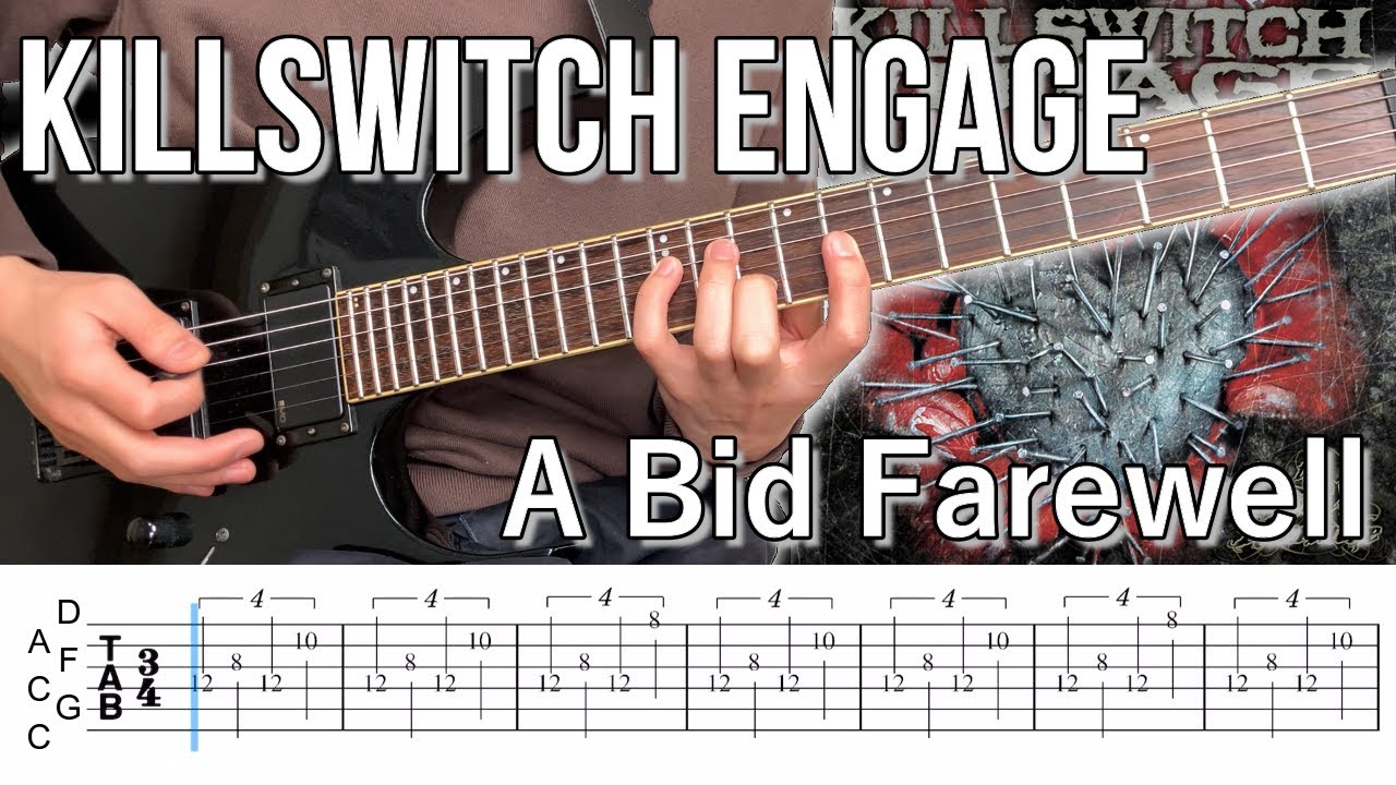 A Bid Farewell  /  Killswitch engage (screen TAB)