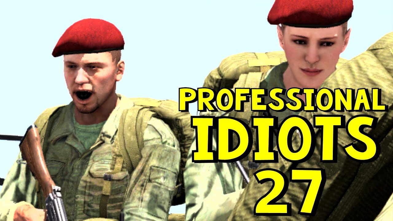Professional Idiots #27 | ARMA 3