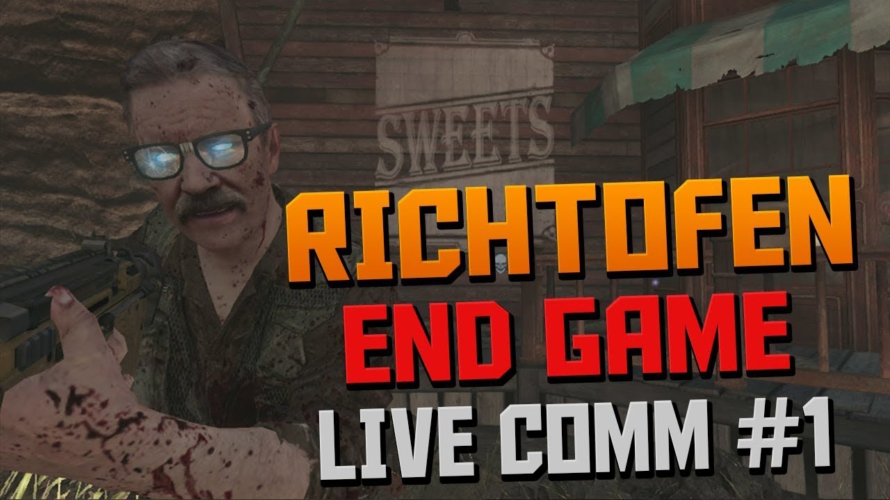 Richtofen End Game LIVE COMM w/RadAustins27, Mattgoody, and JamesBond! PART 1