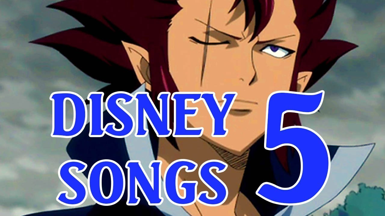 Fairy Tail (non) Disney Character Theme Songs Part 5