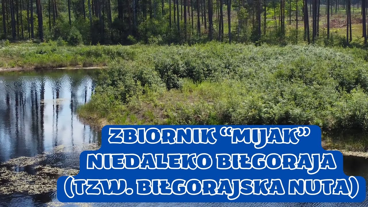 MOJE PODR&Oacute;ŻE. CZĘŚĆ 3. ZBIORNIK WODNY MIJAK KOŁO MIASTA BIŁGORAJ