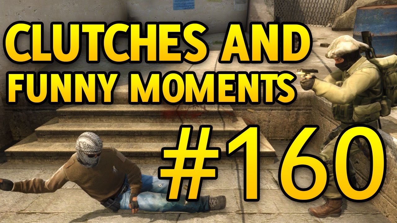 CSGO Funny Moments and Clutches #160 - CS GO