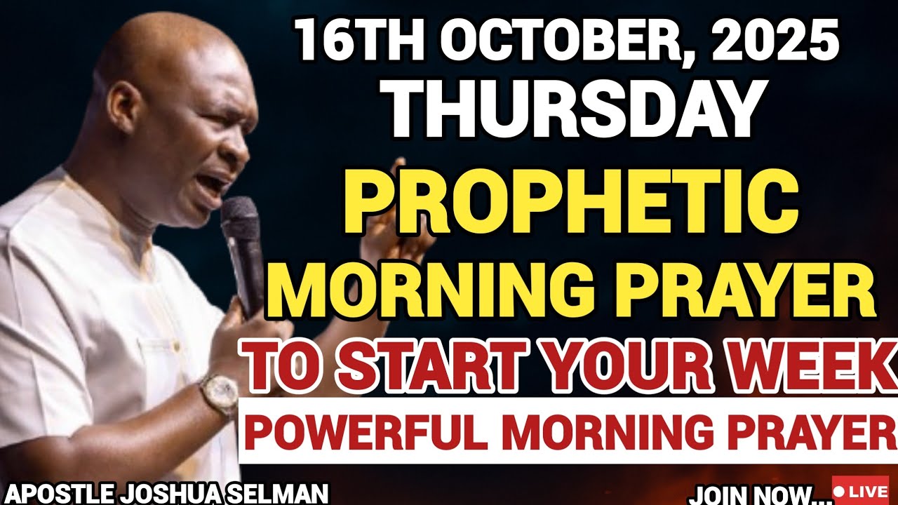 [THURSDAY, 16TH OCTOBER] EARLY MORNING POWERFUL PROPHETIC MORNING PRAYER | APOSTLE JOSHUA SELMAN