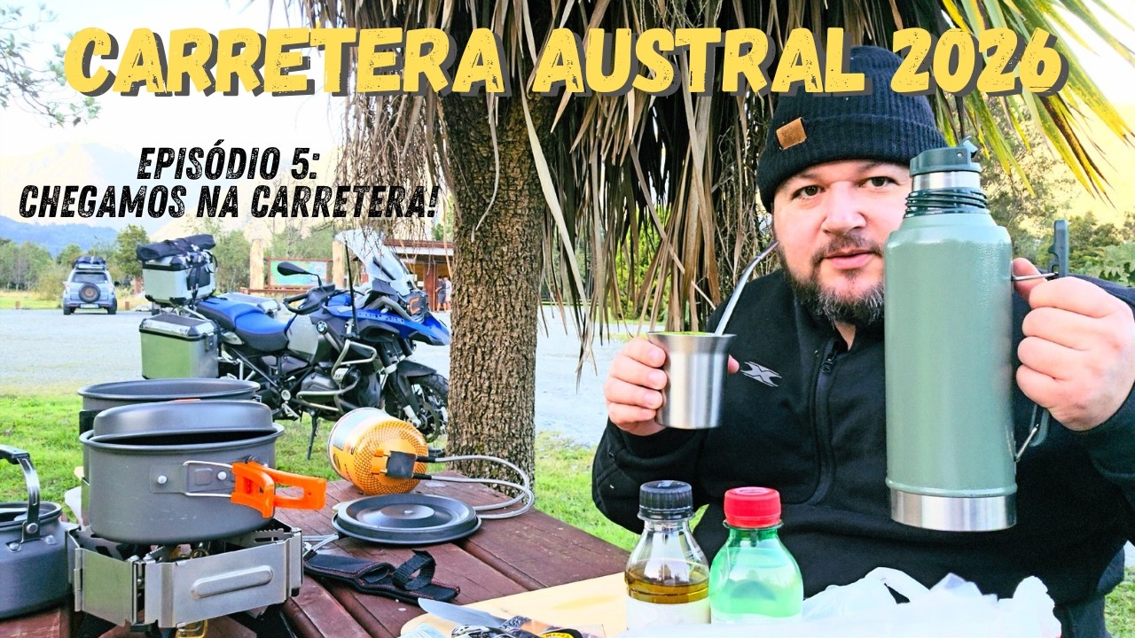 Carretera Austral 2026 - Episódio 5: Chegamos na Carretera!!!