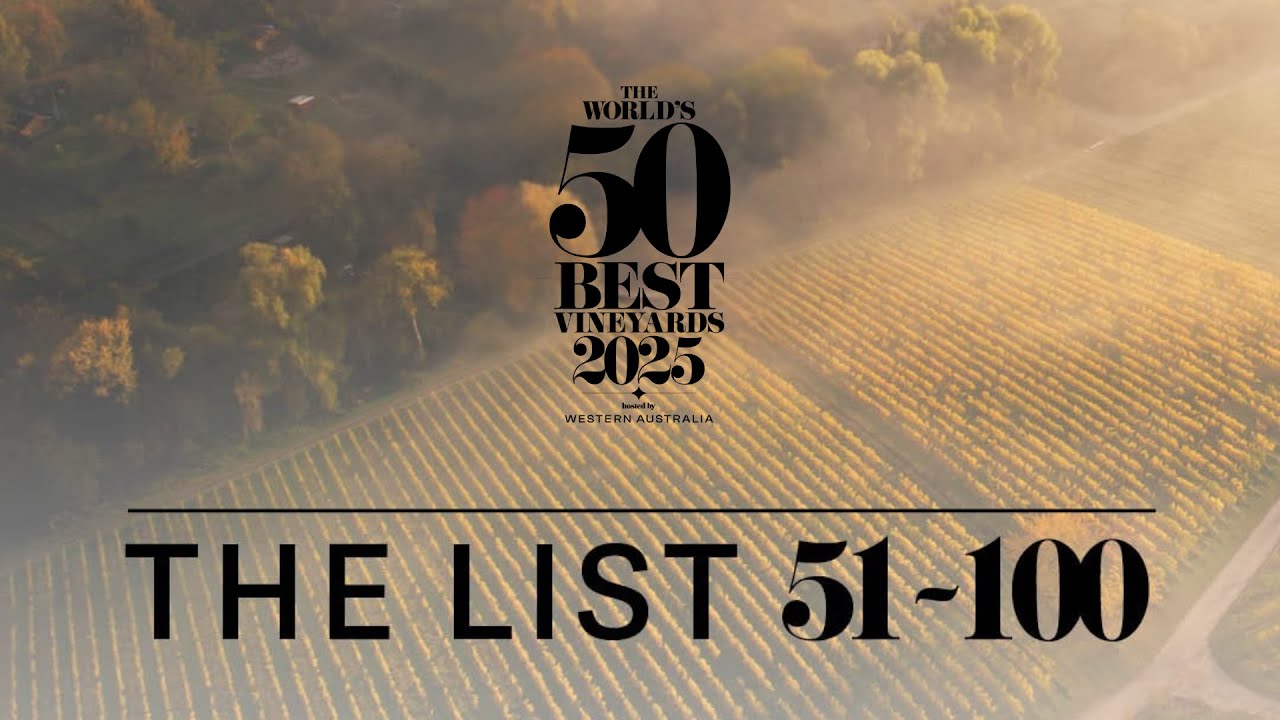 The World's 50 Best Vineyards 2025: the 51-100 list