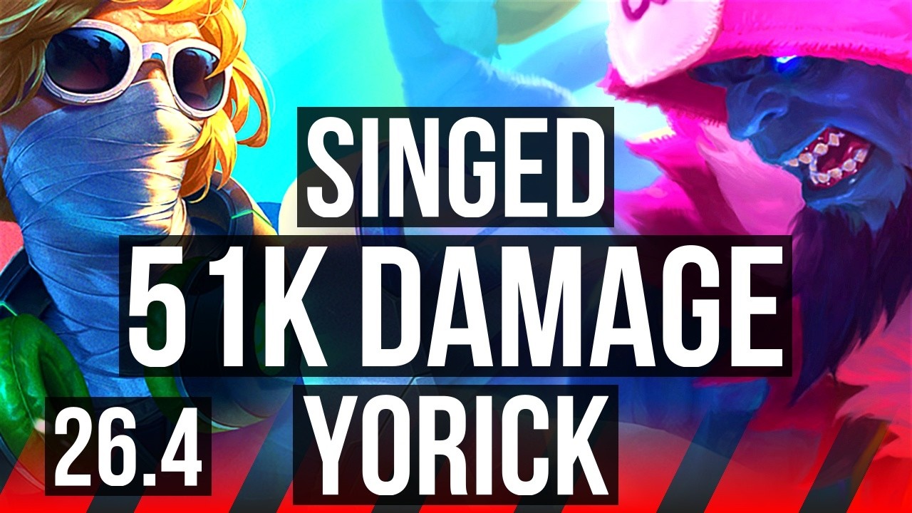 SINGED vs YORICK (TOP) | 51K damage, Good KDA: 13/3/14 | EUW Diamond | 26.4