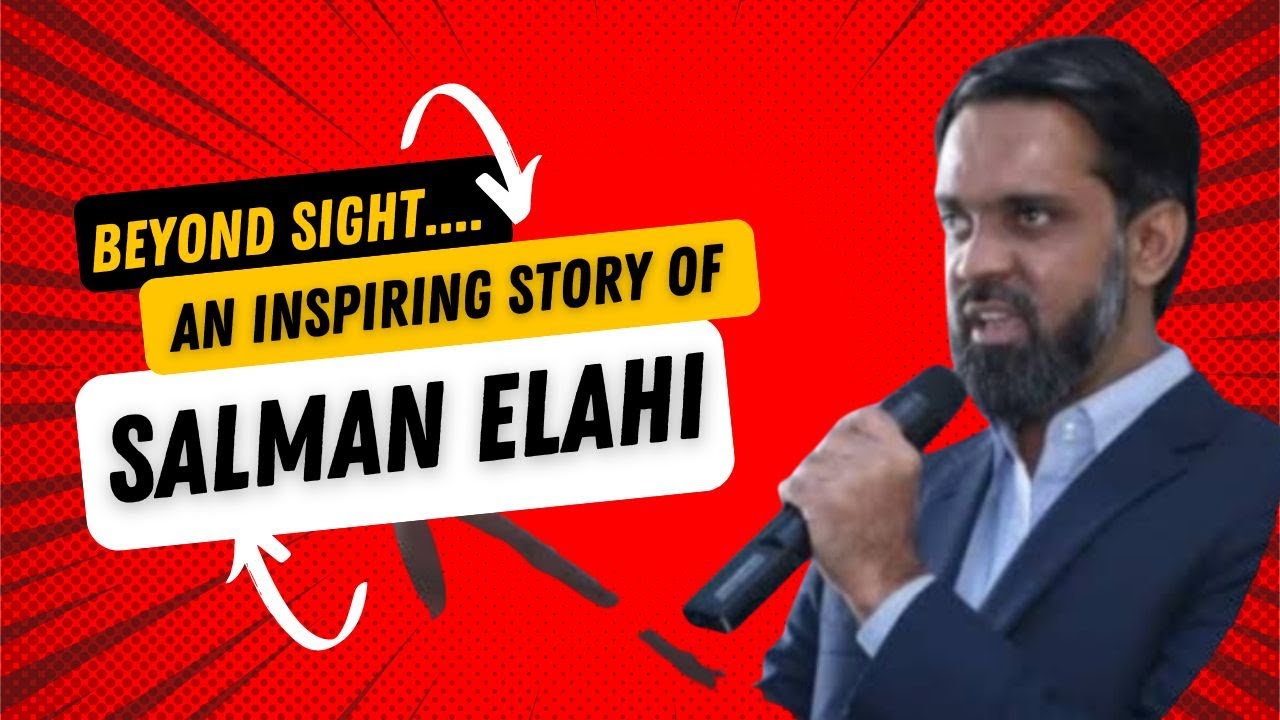 Beyond Sight An inspiring story of Salman Elahi || RCK Visually Impaired Persons