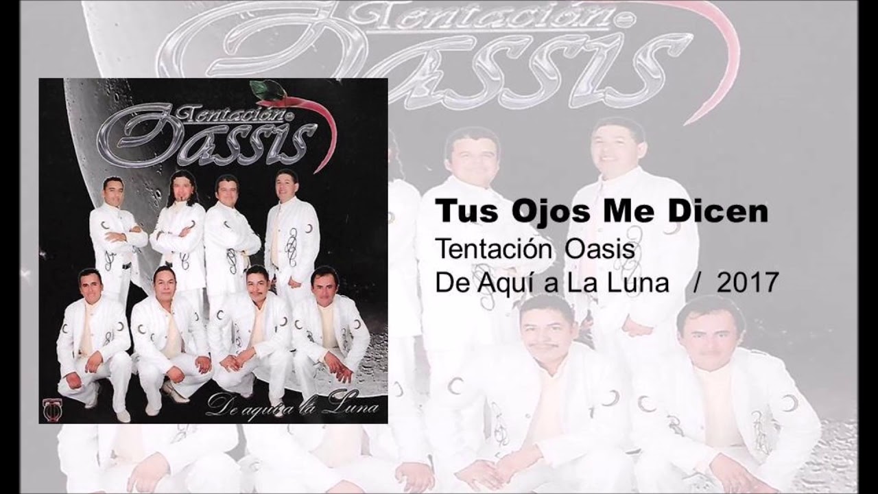 Tus Ojos Me Dicen  Tentación Oasis