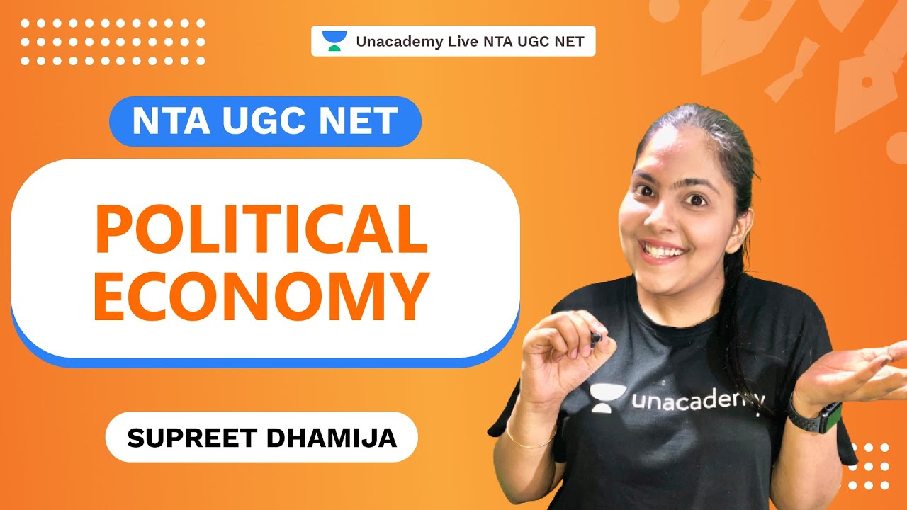 Political Economy | Supreet Dhamija | NTA UGC NET | Unacademy Live
