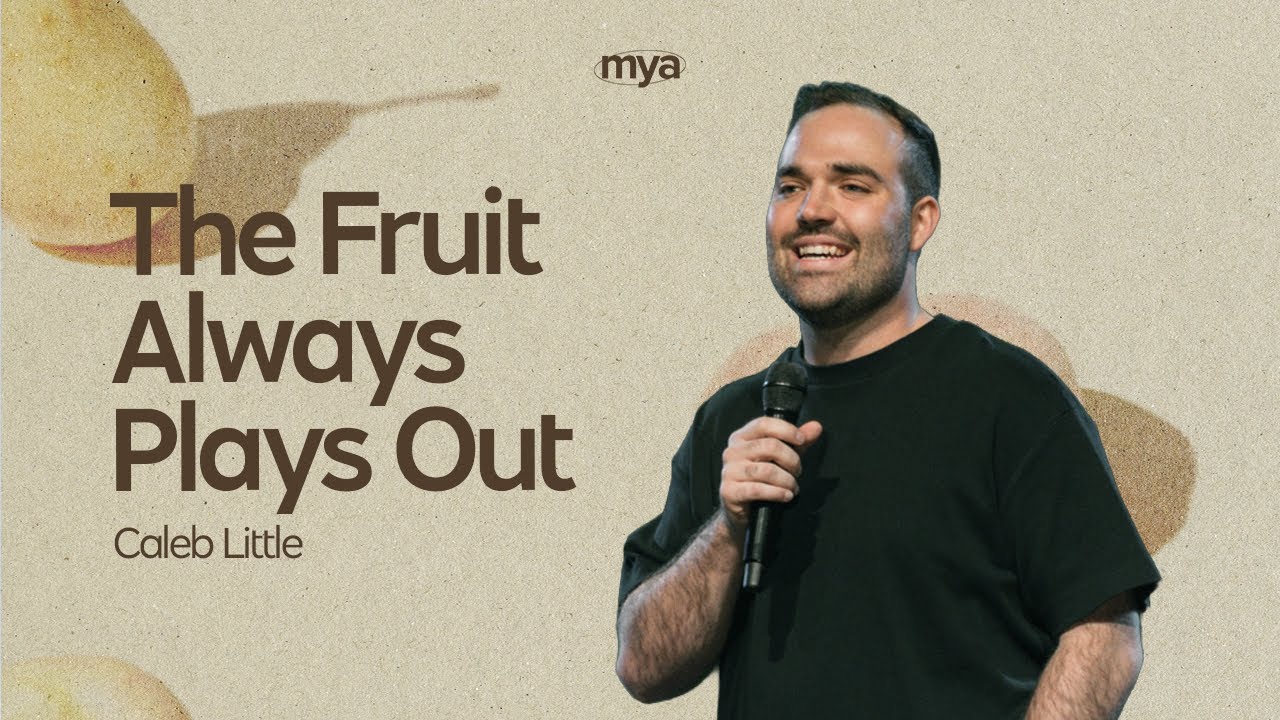 The Fruit Always Plays Out | Caleb Little