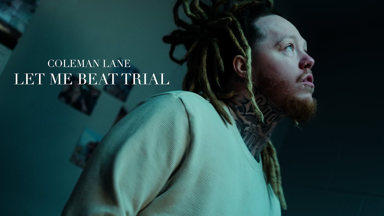 Coleman Lane - LET ME BEAT TRIAL (Official Video)