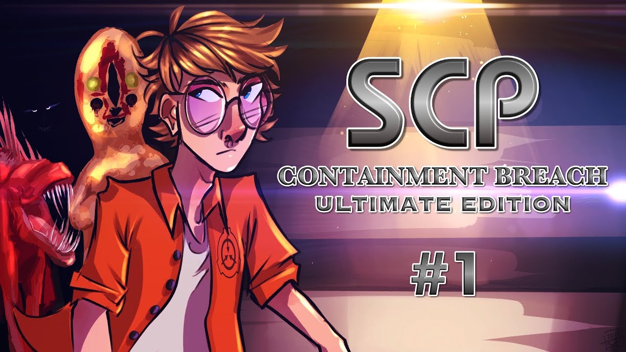 SCP: Containment Breach - ULTIMATE EDITION #1