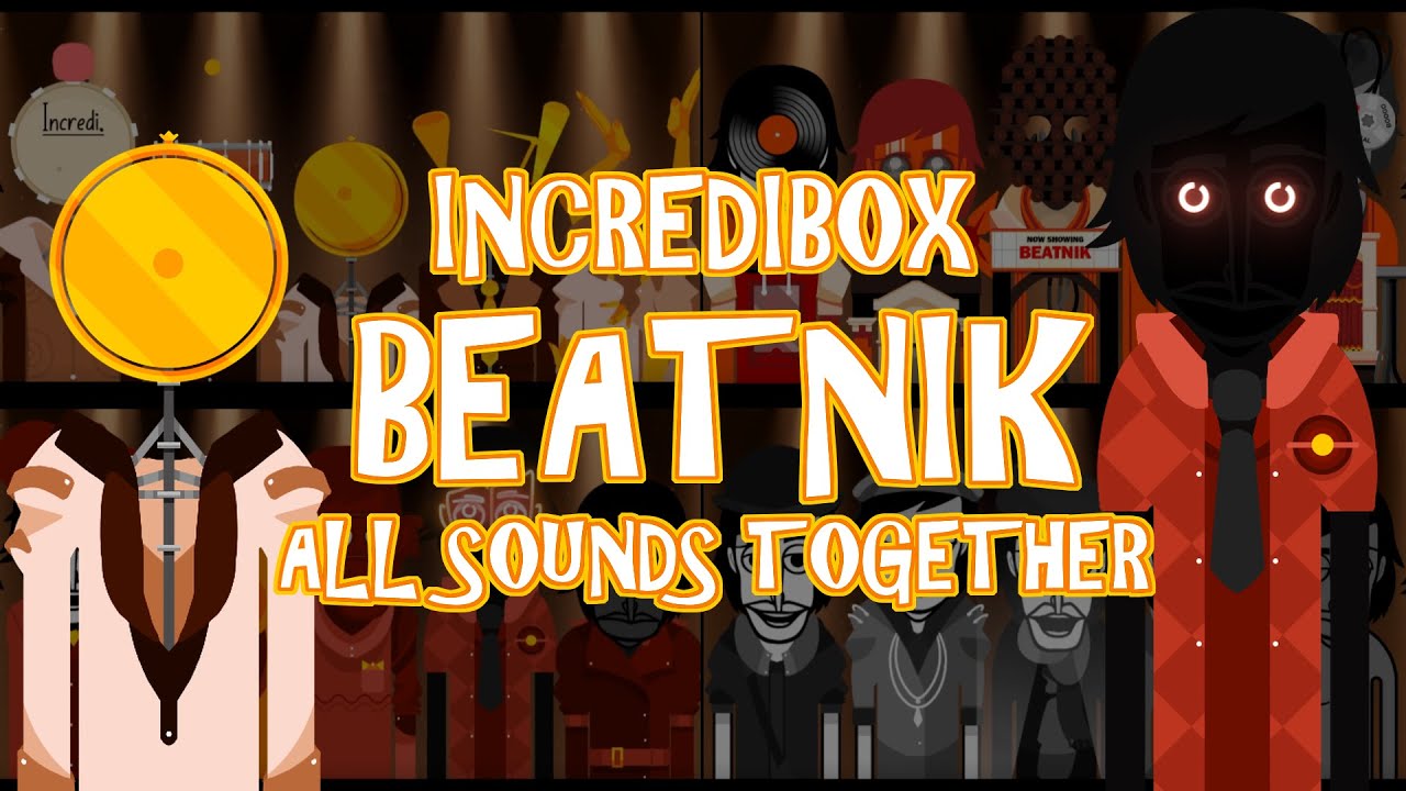 Incredibox Mod | Beatnik - All Sounds Together