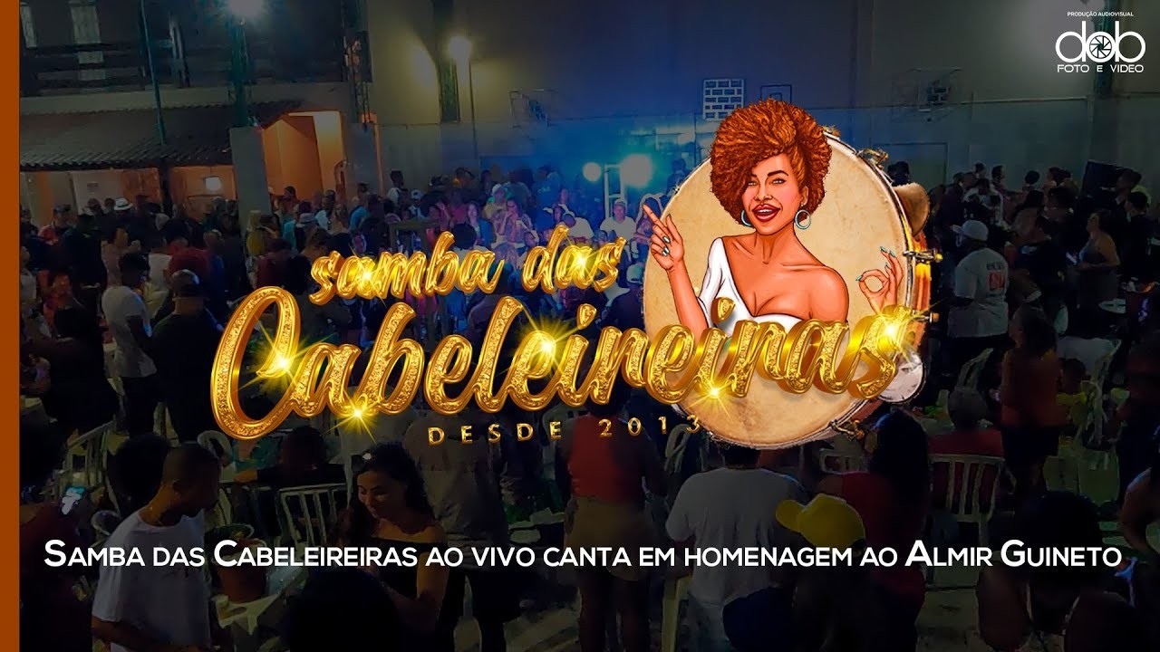 Samba das Cabeleireiras ao vivo canta em homenagem ao Almir Guineto.