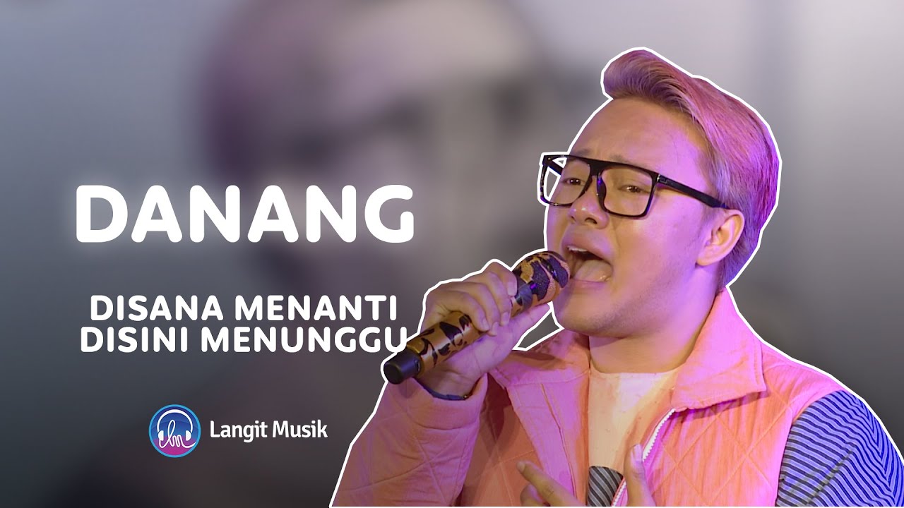 DANANG - DISANA MENANTI DISINI MENUNGGU | LIVE PERFORMANCE AT LET'S TALK MUSIC