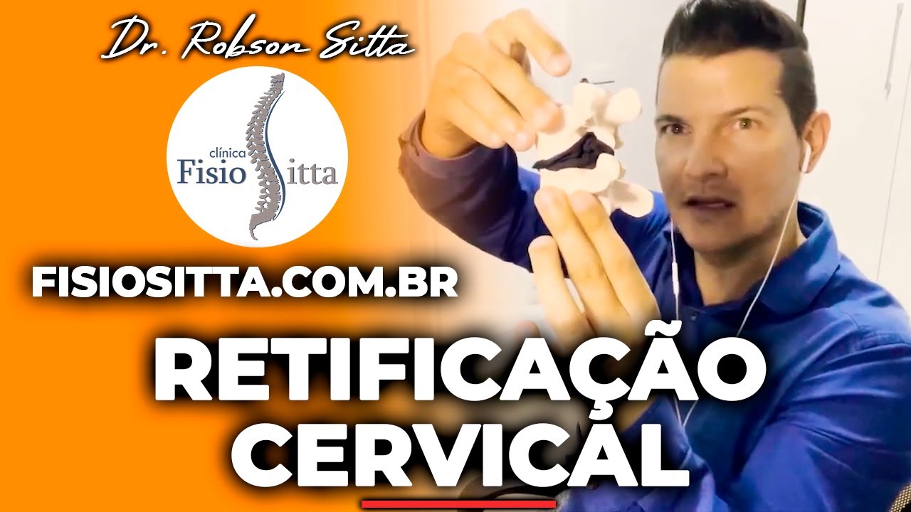 RETIFICAÇÃO DA COLUNA CERVICAL TEM CURA? O QUE FAZER? COMO TRATAR? Fisioterapia Dr. Robson Sitta